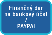 Finančný dar na bankový účet / PAYPAL